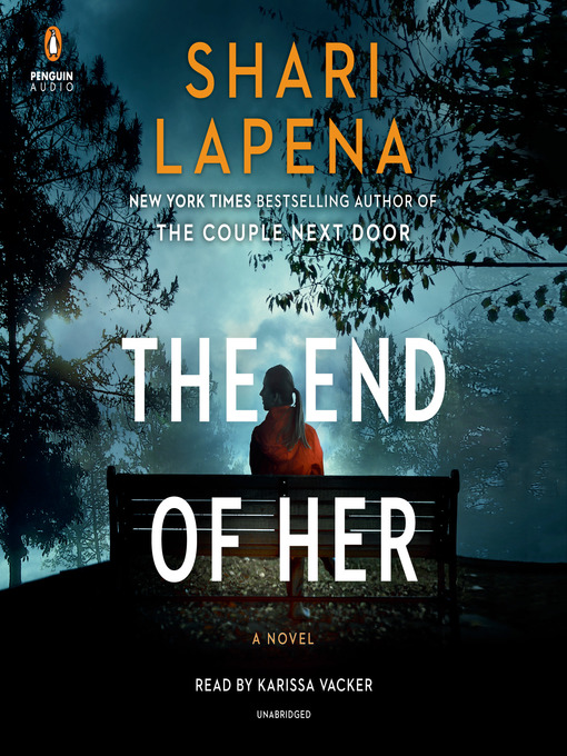Title details for The End of Her by Shari Lapena - Wait list